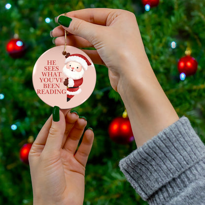 Santa sees what you've been reading Ceramic Ornament