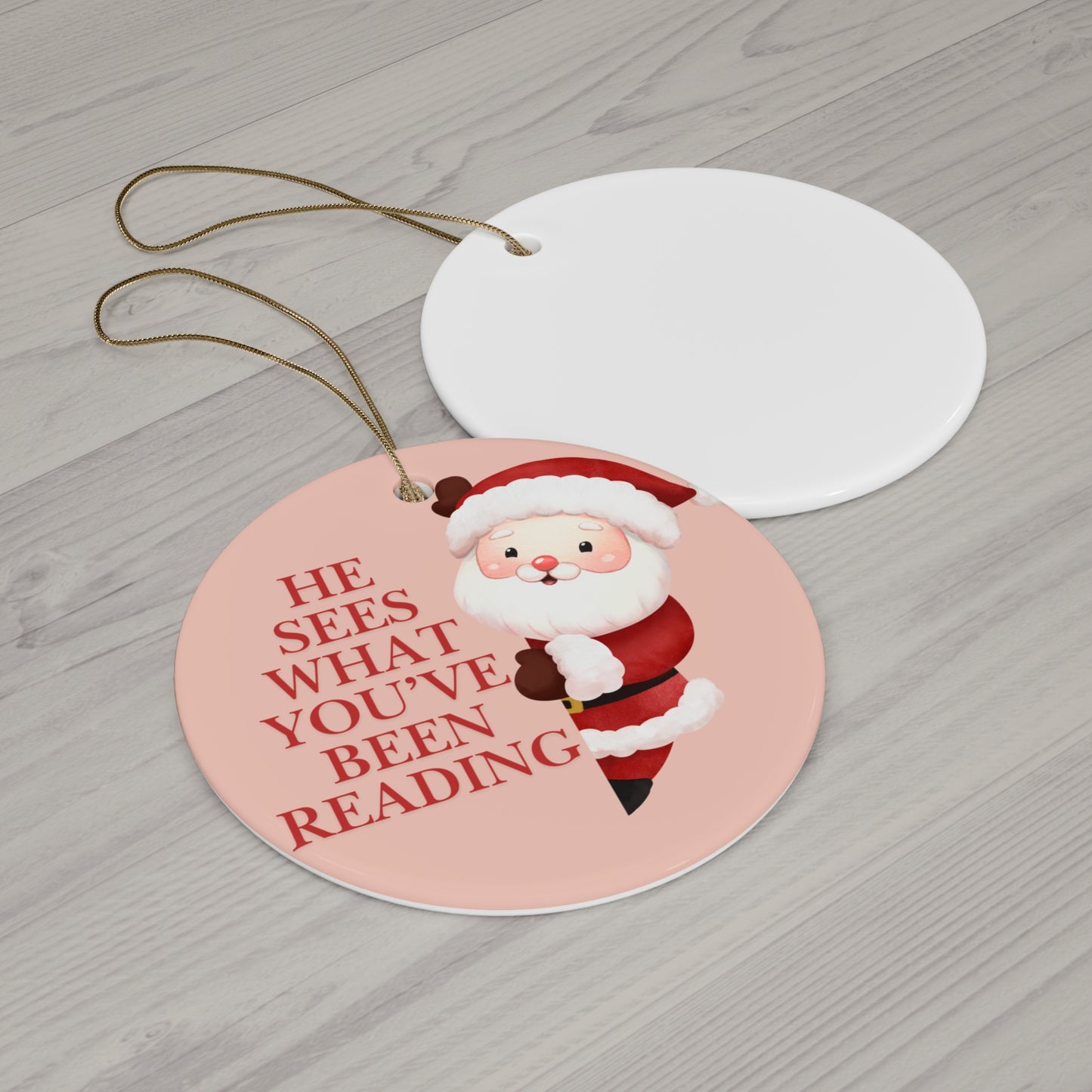 Santa sees what you've been reading Ceramic Ornament