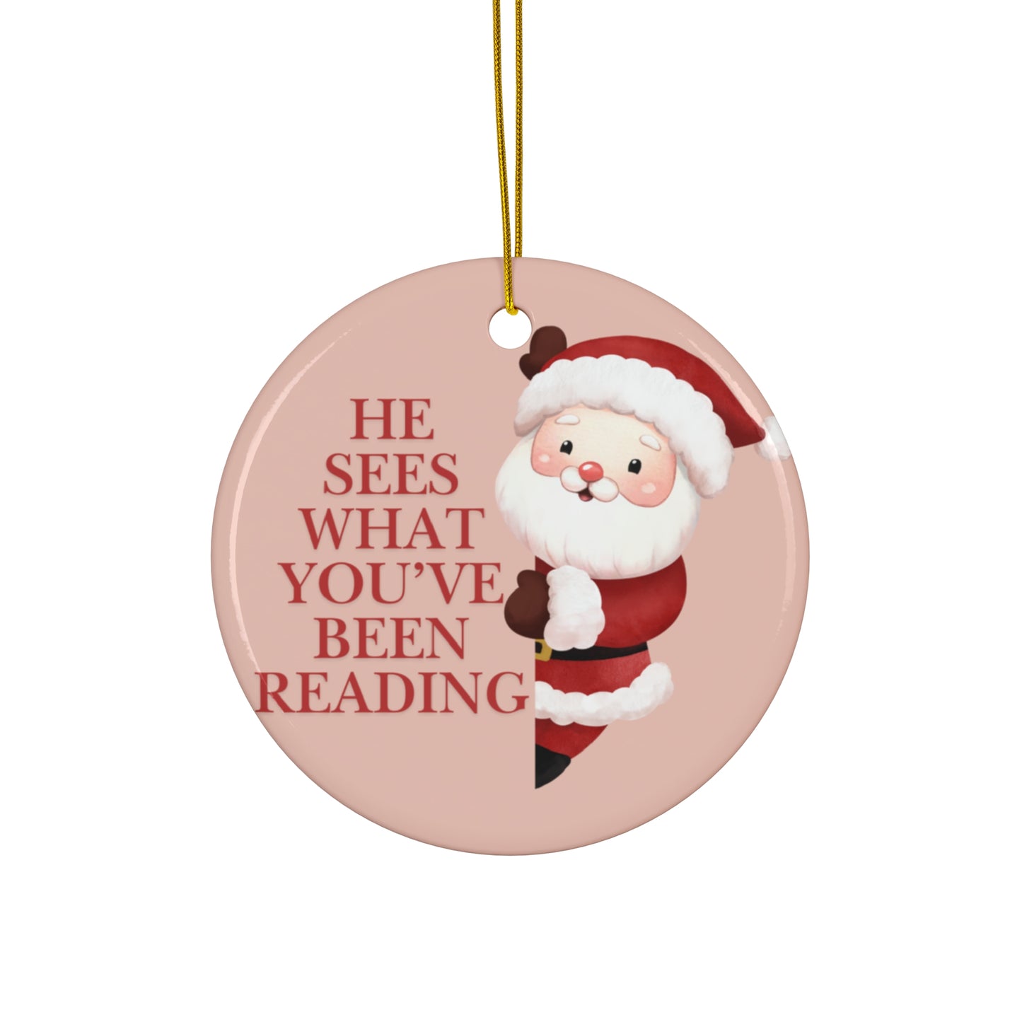 Santa sees what you've been reading Ceramic Ornament